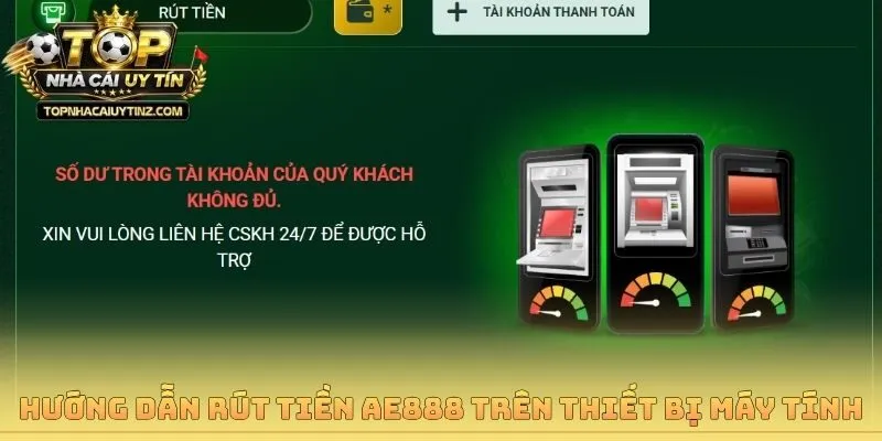 Hướng dẫn rút tiền AE888 trên thiết bị máy tính