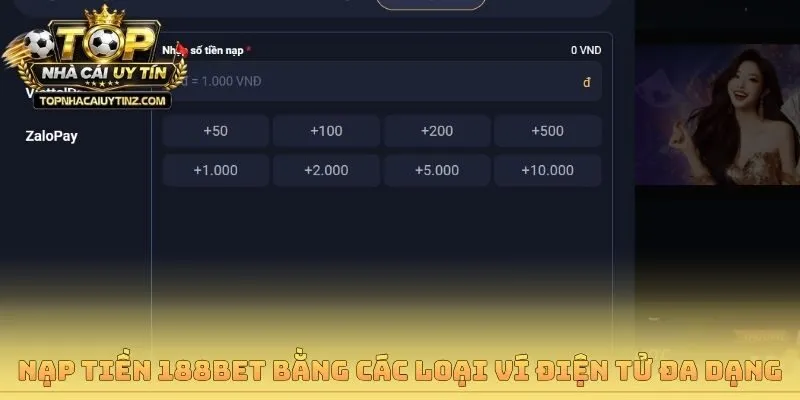 Nạp tiền 188bet bằng các loại ví điện tử đa dạng